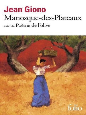 cover image of Manosque-des-Plateaux / Poème de l'olive